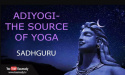 Adiyogi - The Source of Yoga Sadhguru English Edition